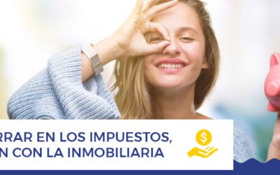 Cómo ahorrar en los impuestos, en relación con la inmobiliaria