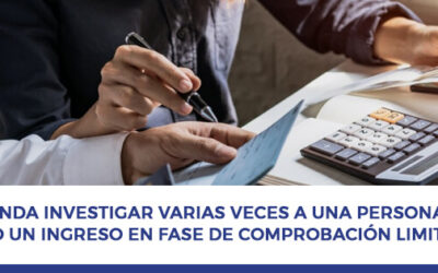 ¿Puede hacienda investigar varias veces a una persona si se ha realizado un ingreso en fase de comprobación limitada?